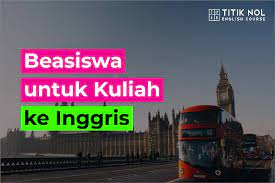 5 Langkah untuk Membantu Anda Mendaftar Beasiswa untuk Belajar di Inggris