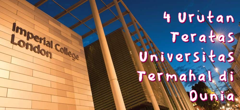 4 Urutan Teratas Universitas Termahal di Dunia