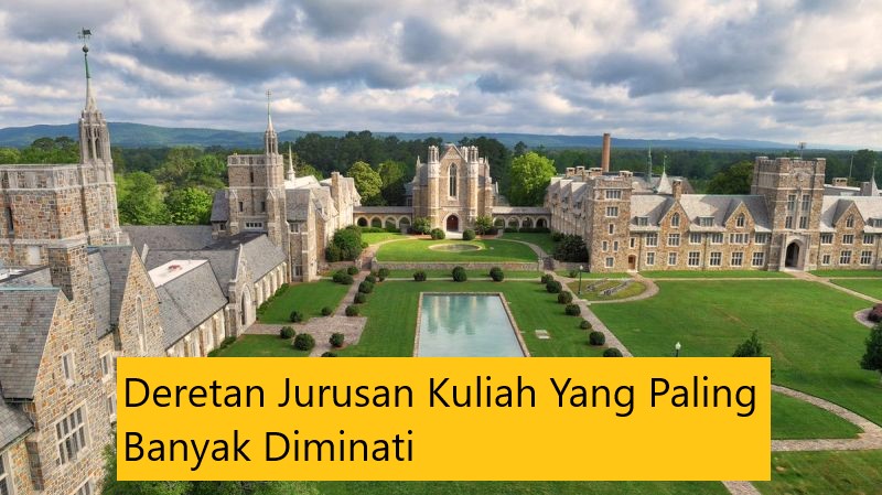 Deretan Jurusan Kuliah Yang Paling Banyak Diminati Di Tahun 2023